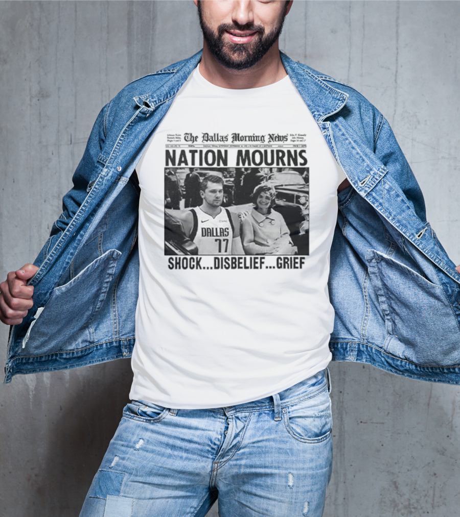 Nation Mourns Shock Disbelief Grief Luka Doncic T-Shirt