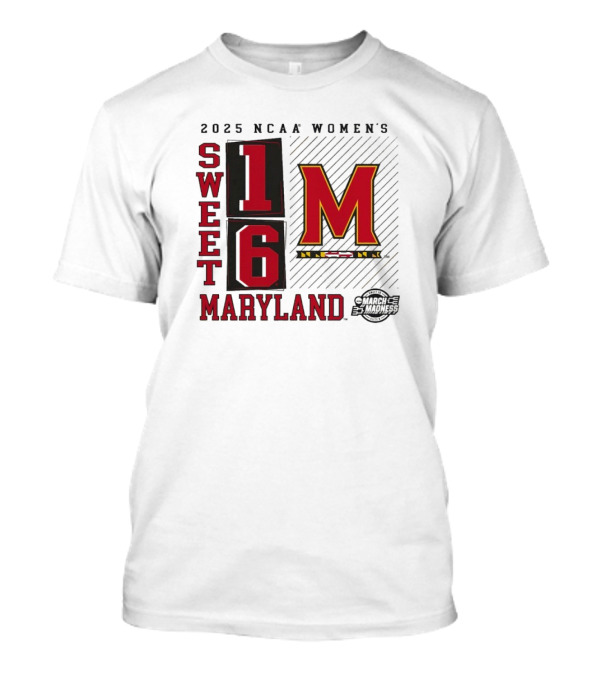 2025 NCAA Women's Sweet 16 Maryland Terrapins March Madness T-Shirt