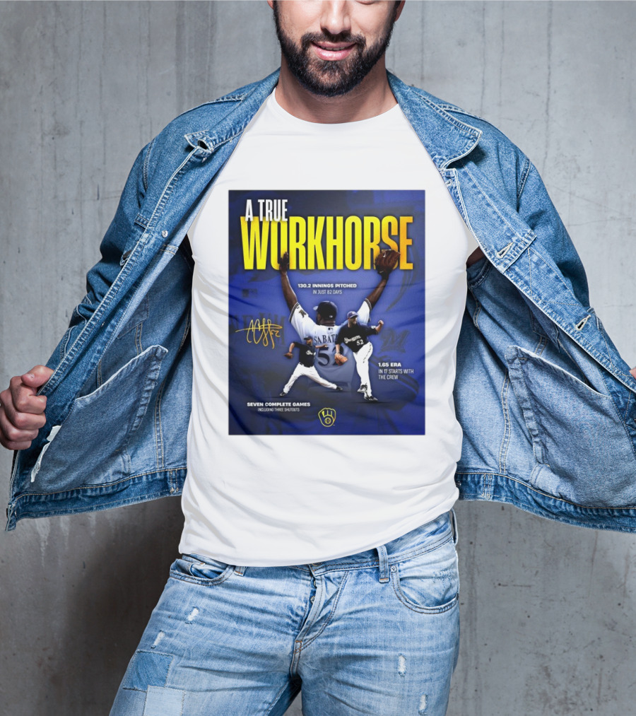 A True Workhorse Milwaukee Brewers CC Sabathia 130.2 Innings 82 Days 1.65 ERA Seven Complete Games Signature T-Shirt