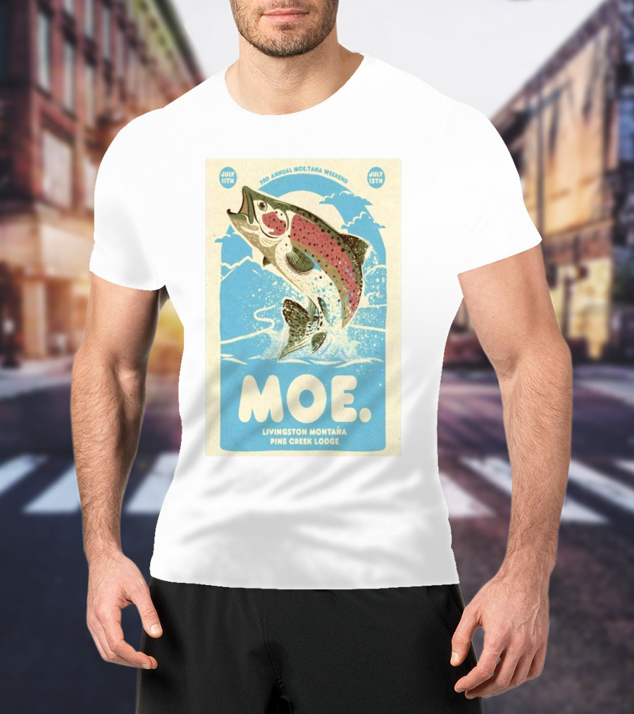 3rd Annual Moe.Tana Weekend Livingston Montana Pine Creek Lodge July 11-12 2025 T-Shirt