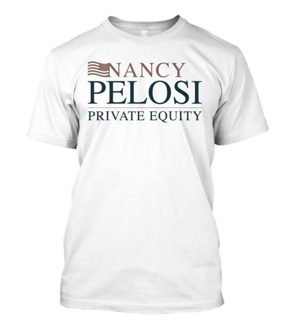Nancy Pelosi Private Equity Vintage American Flag Influence T-Shirt