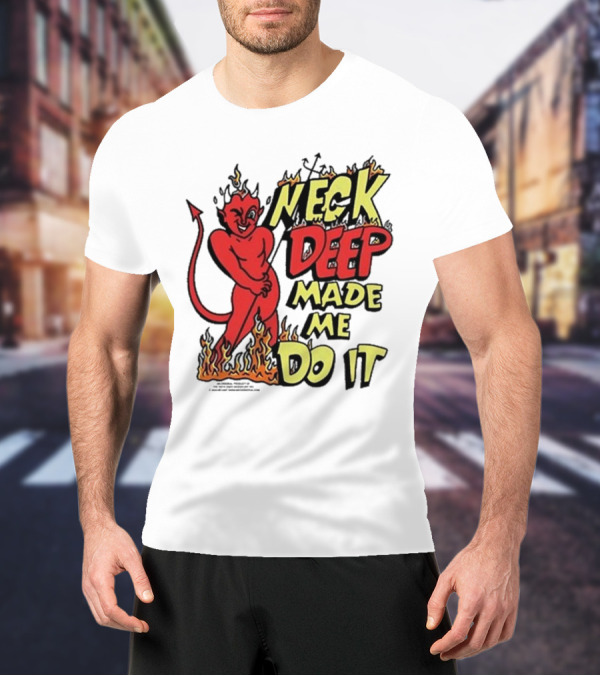 Neck Deep Made Me Do It Devil Flames T-Shirt