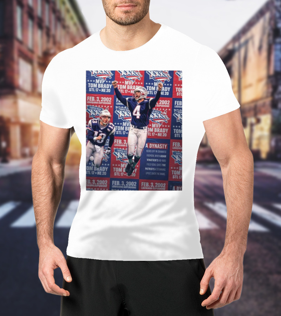 MVP Tom Brady Feb 3 2002 Louisiana Superdome A Dynasty Kicks Off Dramatic Fashion Super Bowl XXXVI T-Shirt
