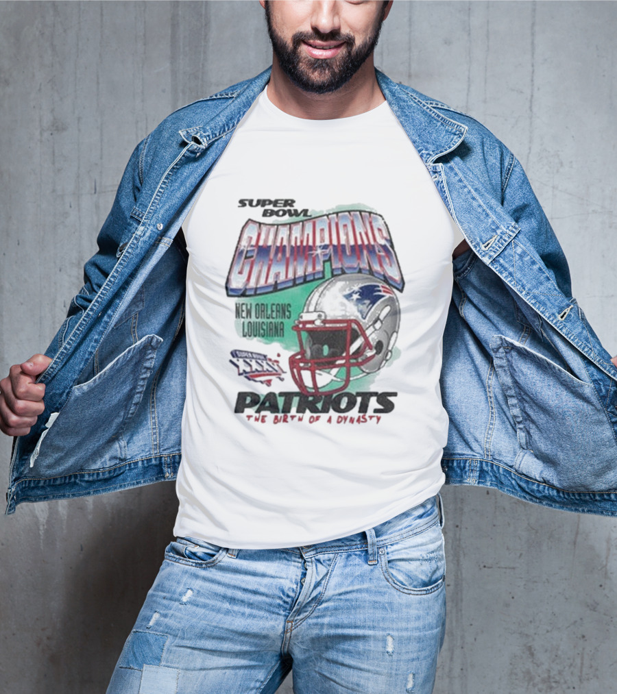 New England Patriots Super Bowl Champions New Orleans Louisiana The Birth Of A Dynasty T-Shirt