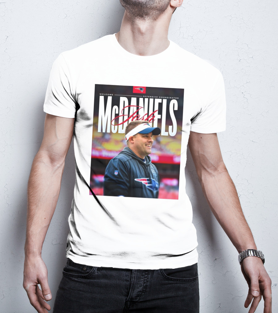 Welcome New England Patriots Offensive Coordinator Josh McDaniels T-Shirt
