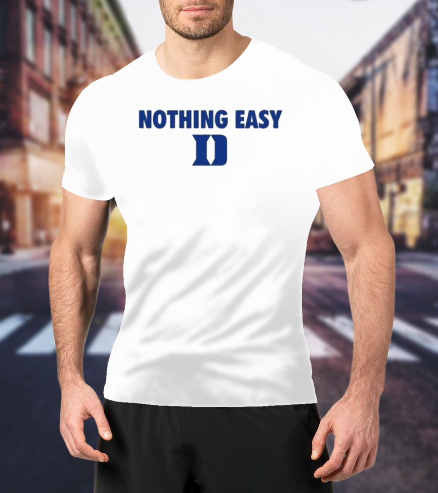 Nothing Easy Blue D Symbol T-Shirt