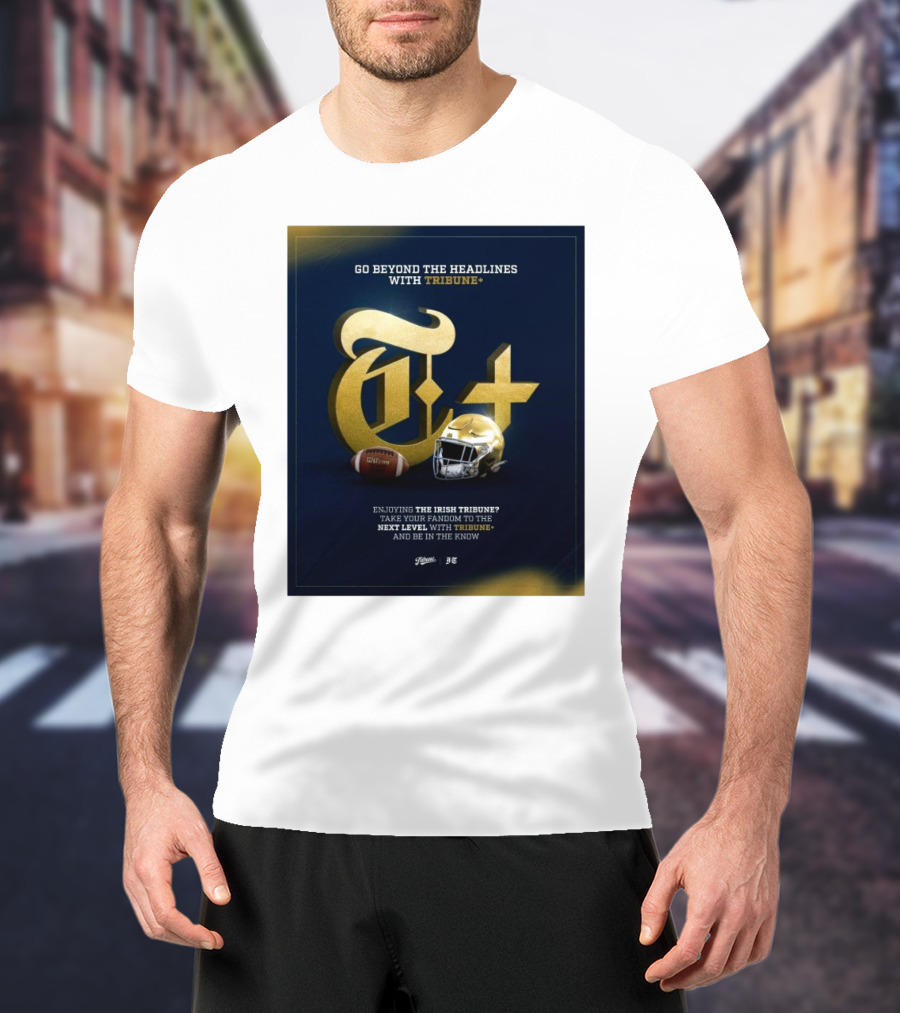Notre Dame Fighting Irish Tribune+ Go Beyond The Headlines Football Helmet T-Shirt