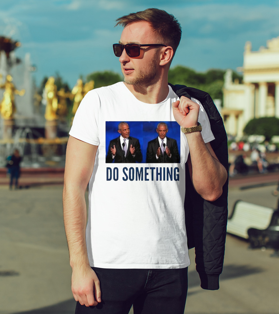 Obama Do Something Trump's Lasting Haunt Double Image Clap T-Shirt
