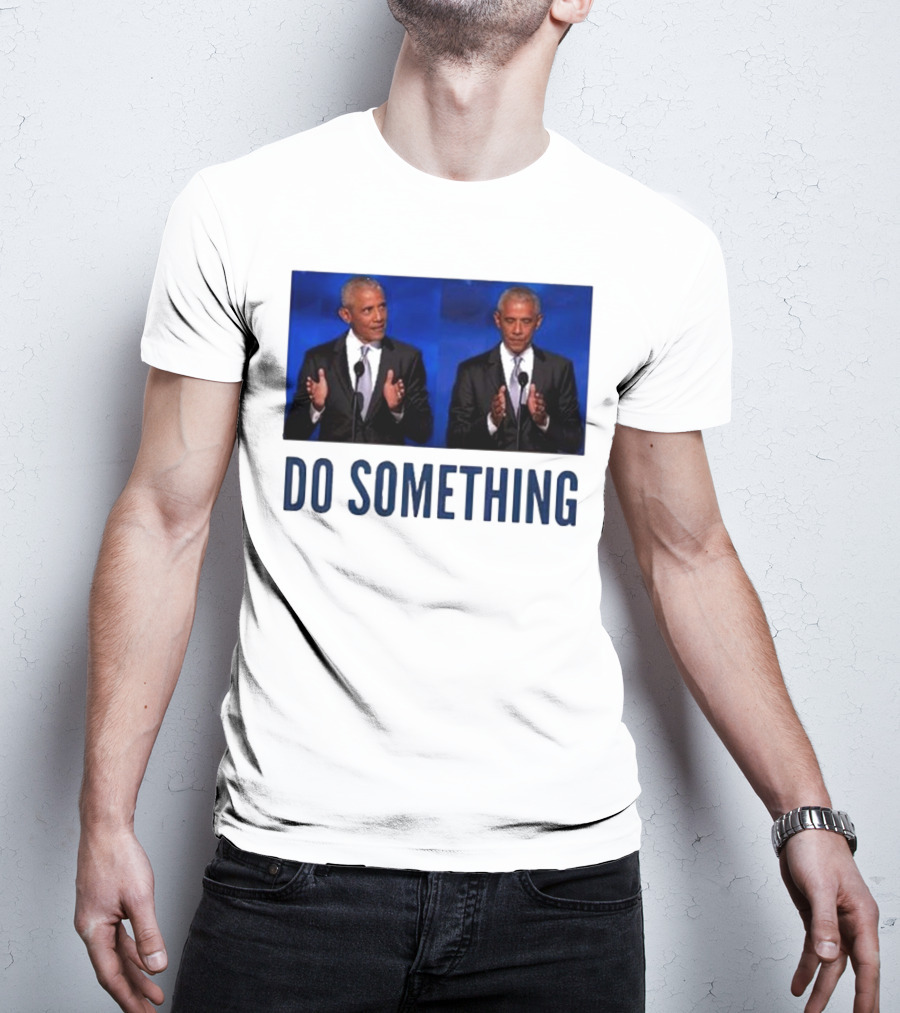 Obama Do Something Trump's Lasting Haunt Double Image Clap T-Shirt