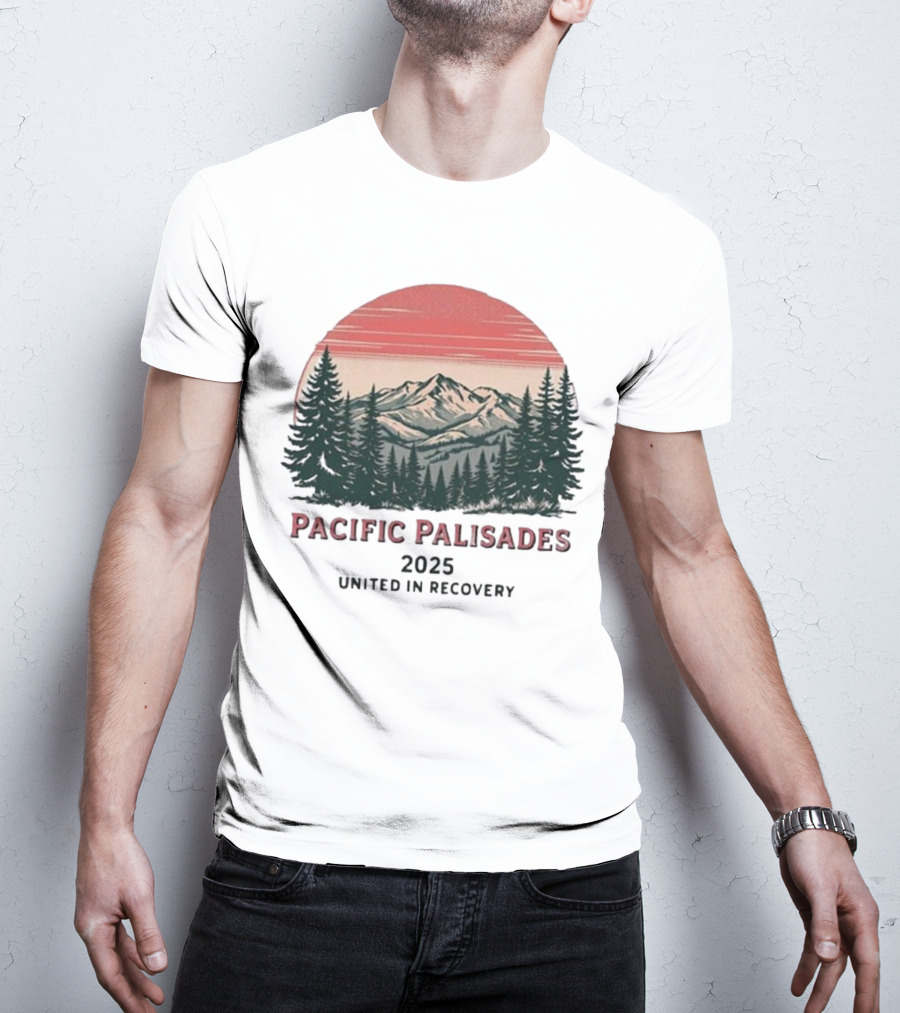 Pacific Palisades 2023 United In Recovery Nature Mountain Sunset Forest T-Shirt