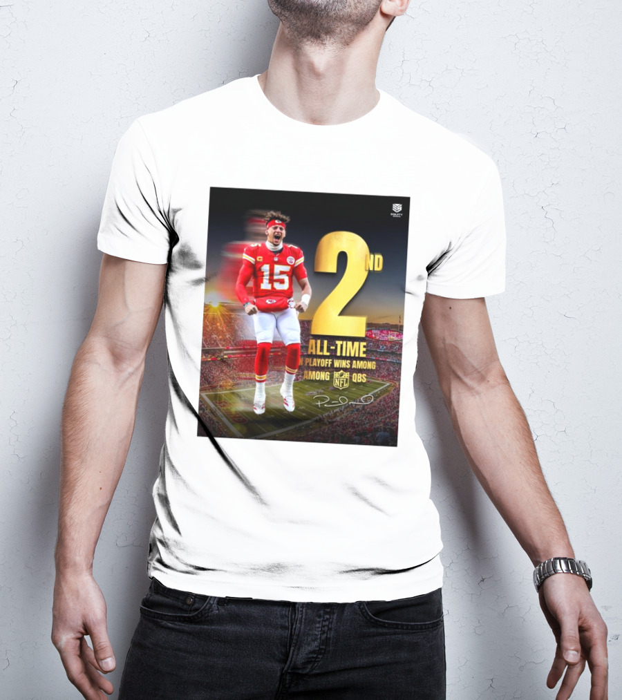 Patrick Mahomes II Kansas City Chiefs 2nd All-Time In NFL Playoff Wins Among QBs T-Shirt