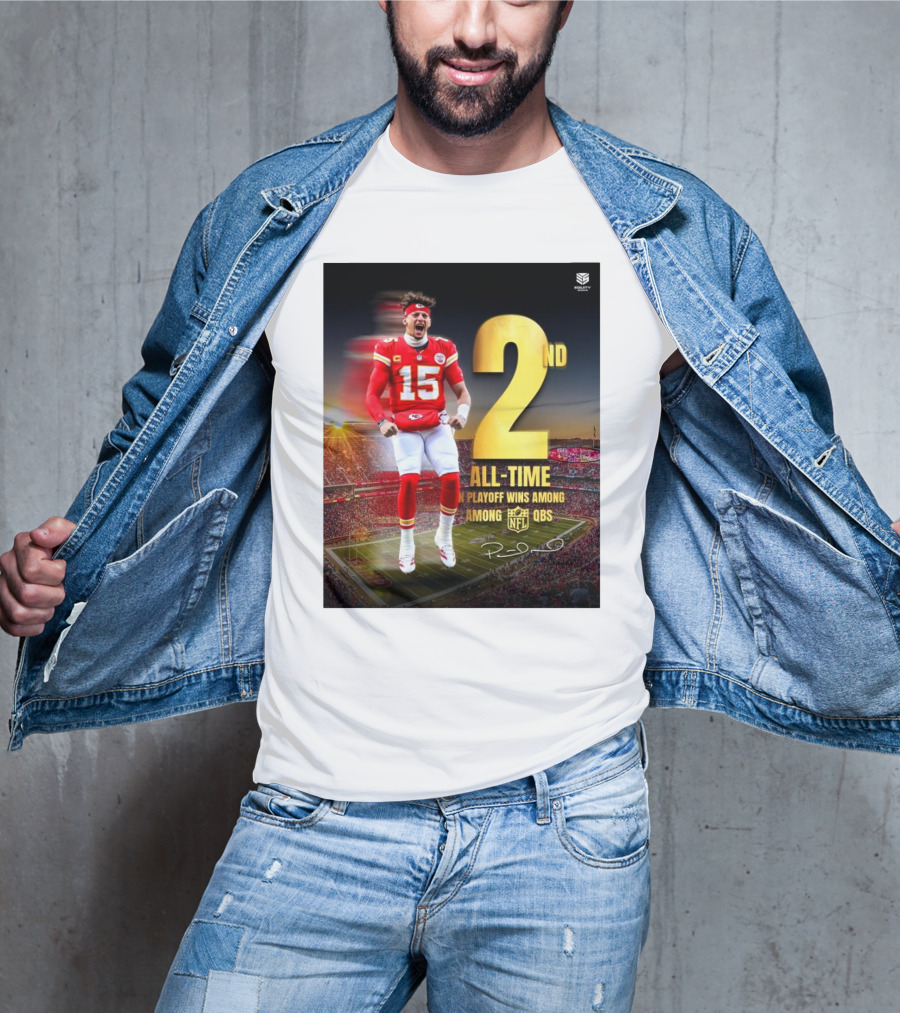 Patrick Mahomes II Kansas City Chiefs 2nd All-Time In NFL Playoff Wins Among QBs T-Shirt