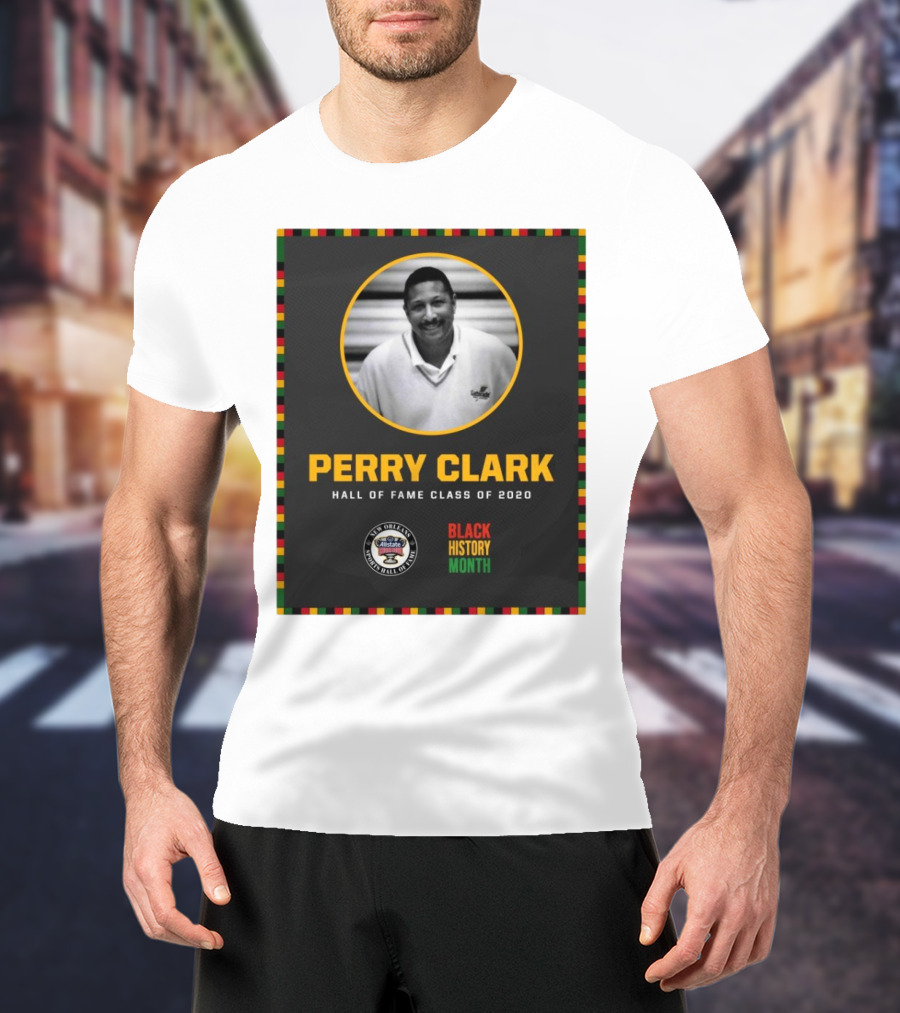 Perry Clark New Orleans Allstate Sugar Bowl Hall Of Fame Class Of 2020 Black History Month T-Shirt