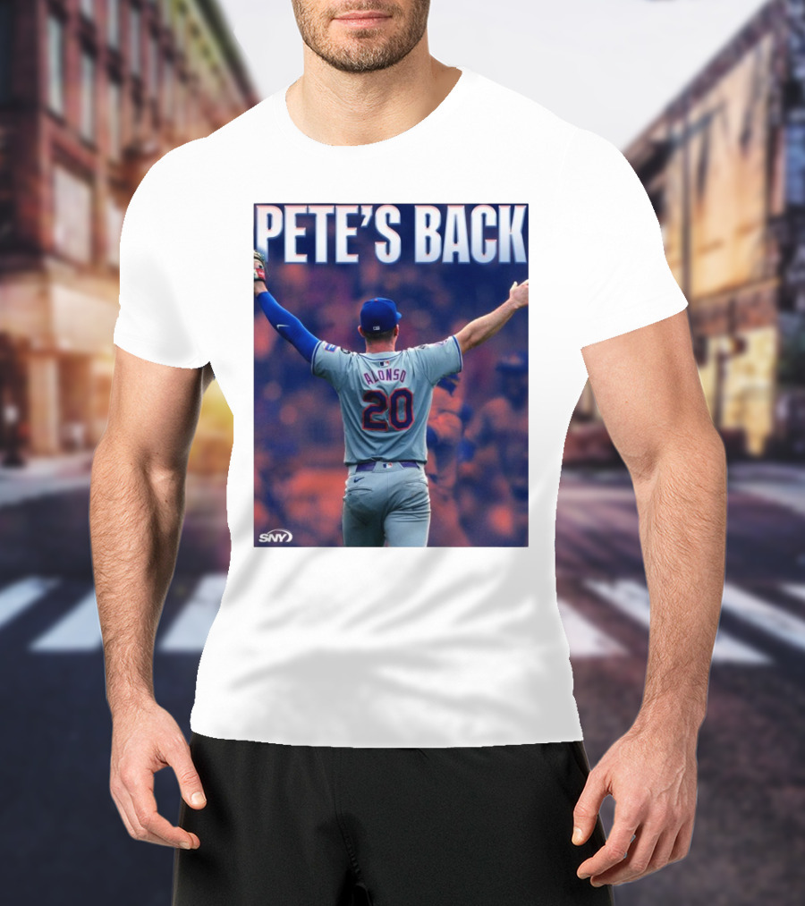 Pete Alonso Mets 20 Pete’s Back SNY T-Shirt