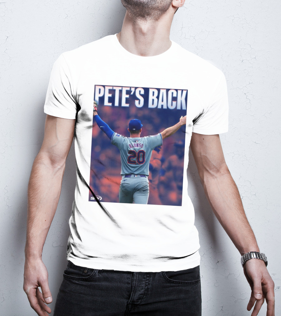 Pete Alonso Mets 20 Pete’s Back SNY T-Shirt