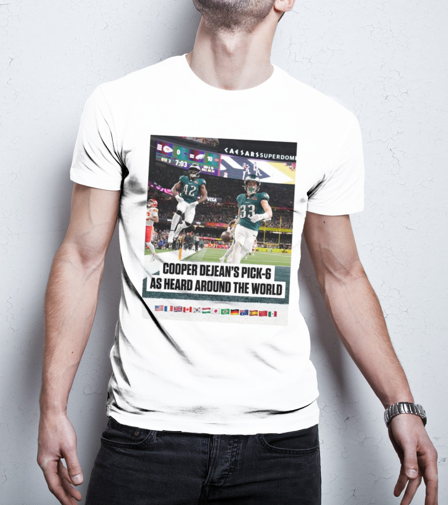 Philadelphia Eagles Cooper Dejean’s Pick-6 As Heard Around The World Flags T-Shirt
