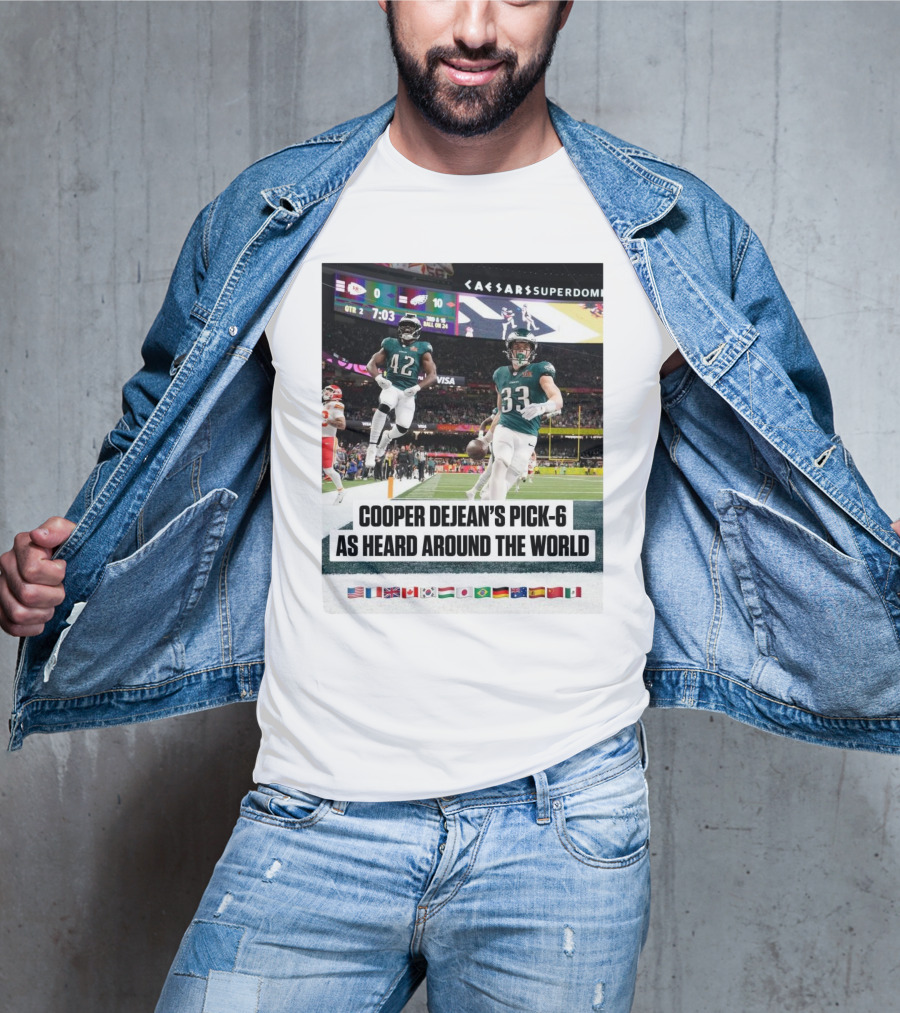 Philadelphia Eagles Cooper Dejean’s Pick-6 As Heard Around The World Flags T-Shirt