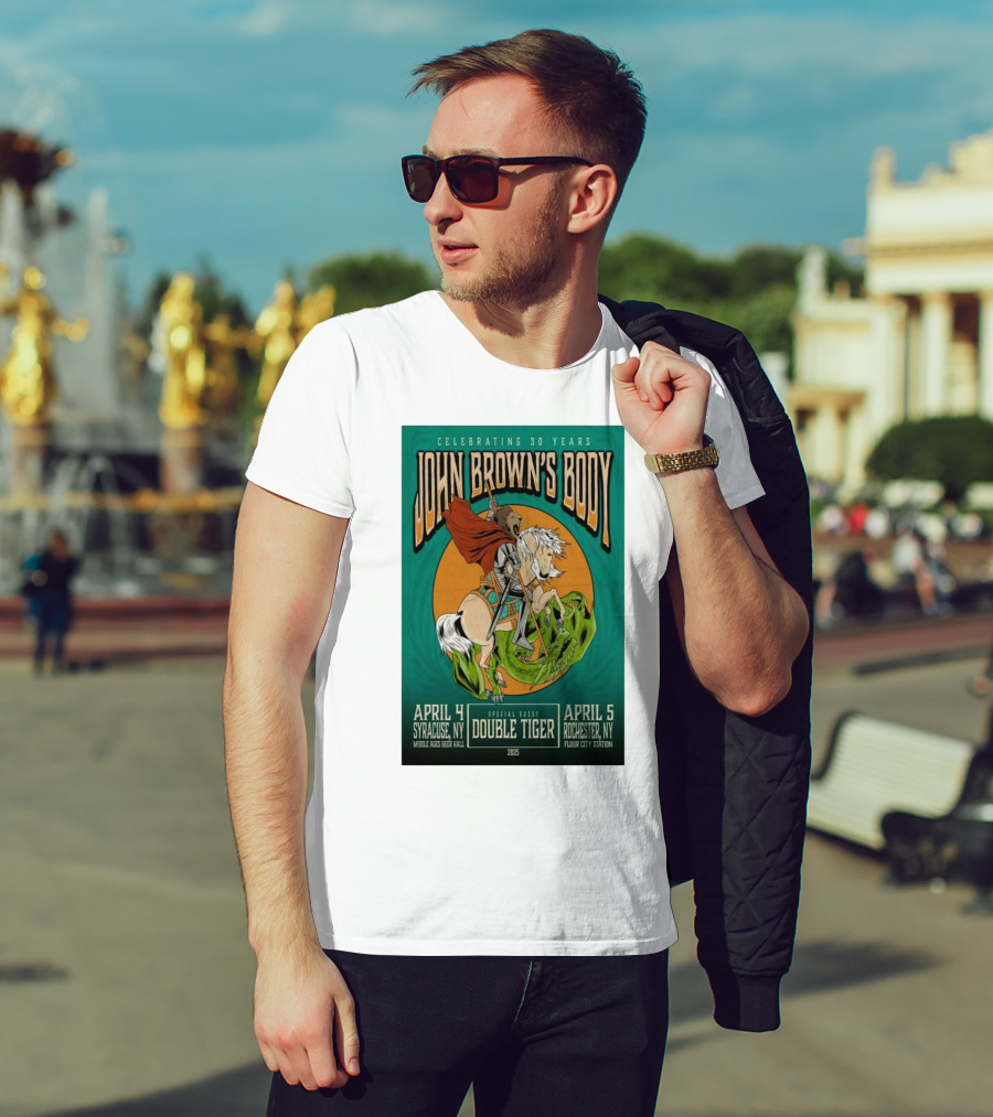 Celebrating 30 Years John Brown’s Body April 2025 Special Guest Double Tiger Syracuse NY Rochester NY T-Shirt