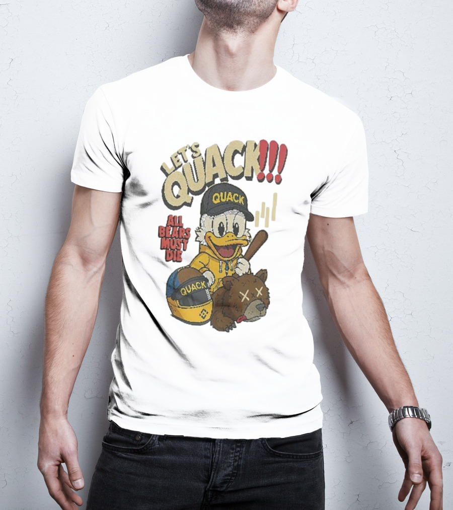 Let's Quack All Bears Must Die Quack Helmet And Duck With Bat T-Shirt