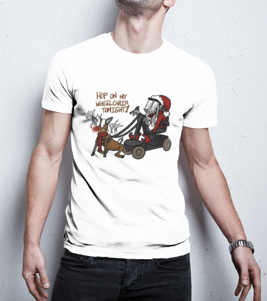 Hop On My Wheelchair Tonight Ricky Berwick Dog Winter Outfit T-Shirt