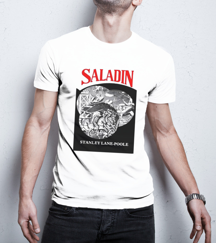 Saladin Stanley Lane-Poole Historical Crusades Battle Art T-Shirt