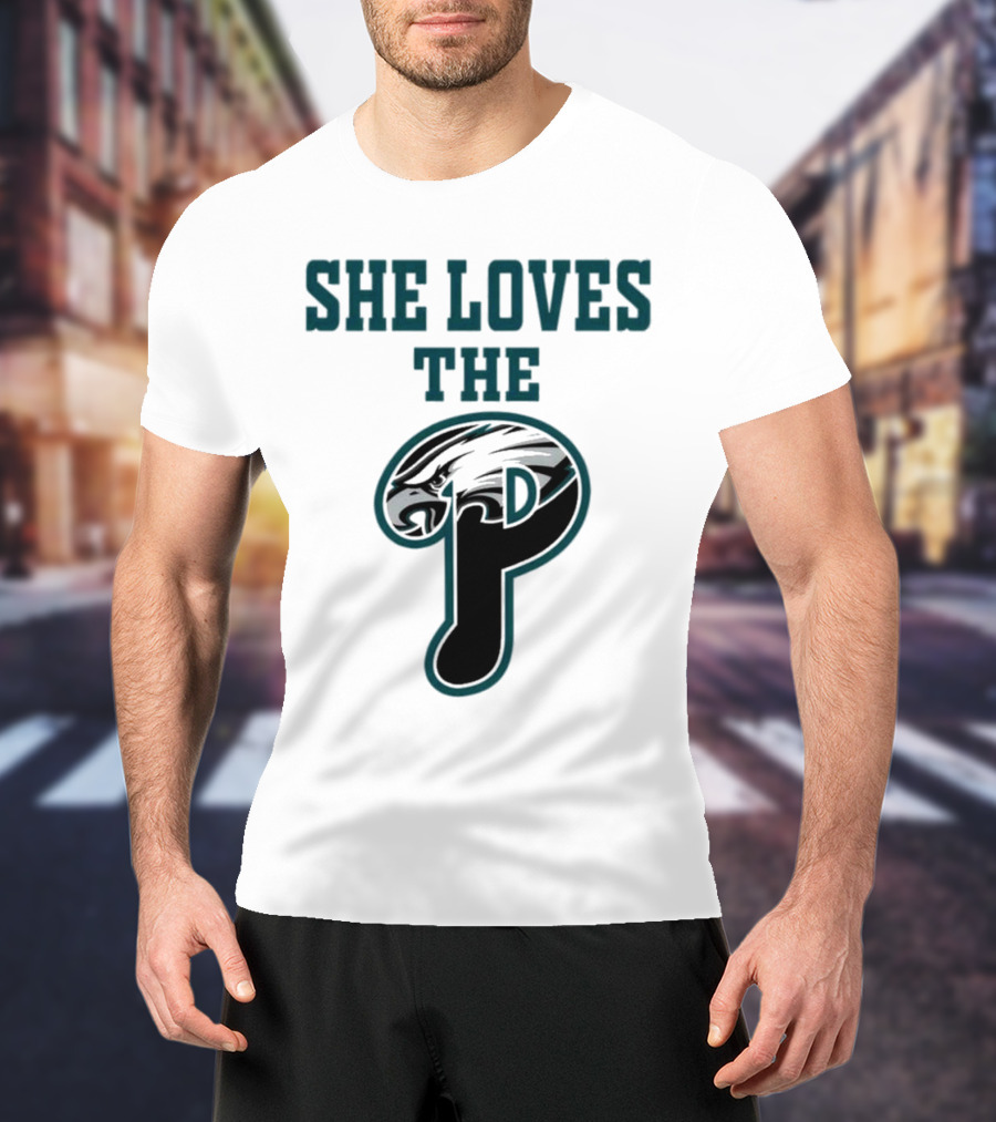 She Loves The Philadelphia Eagles P Birds Football T-Shirt