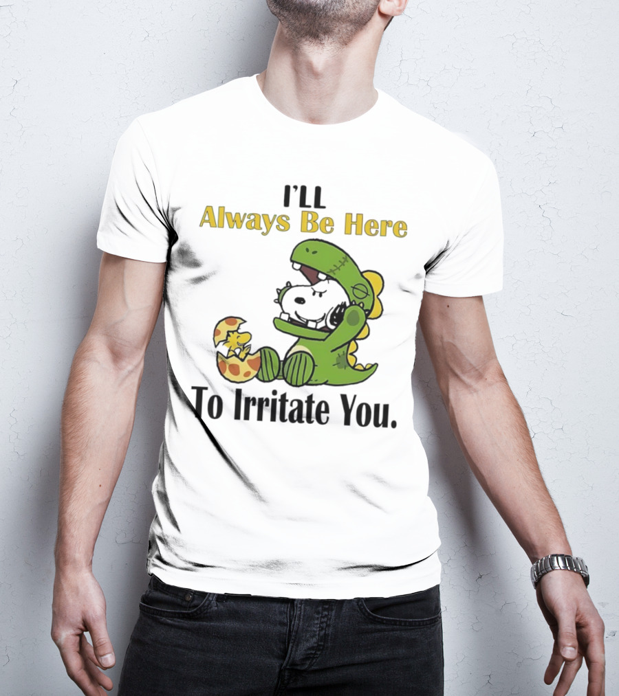 Always Be Here Dinosaur Snoopy Woodstock Egg T-Shirt