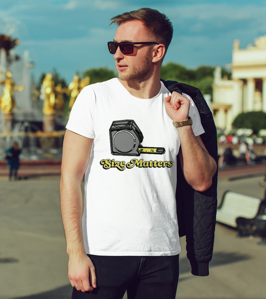 Size Matters Tape Measures T-Shirt