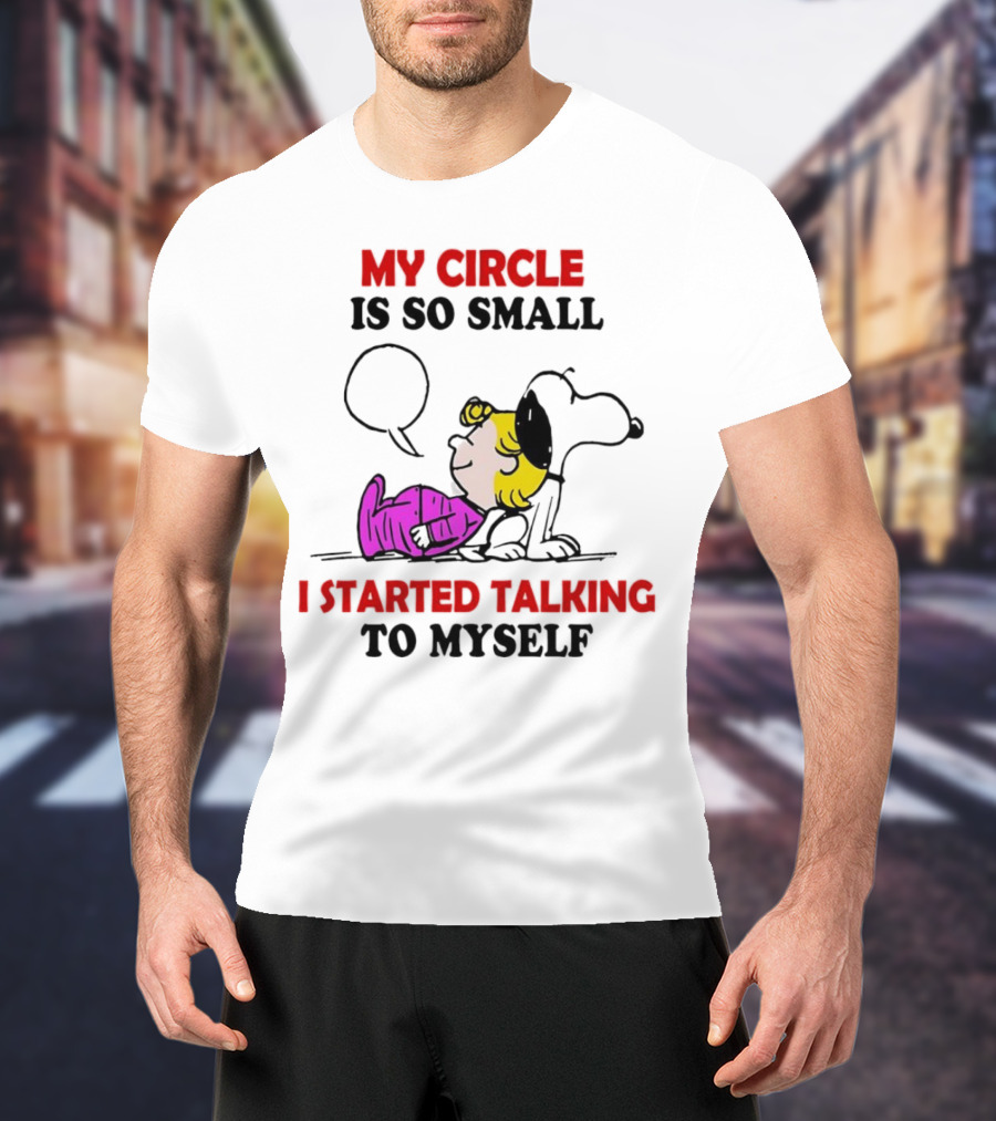Snoopy My Circle Is So Small I Started Talking To Myself Peanuts Lucy T-Shirt