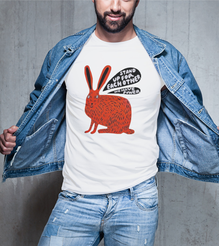 Stand Up For Each Other We Have Power Red Hare T-Shirt