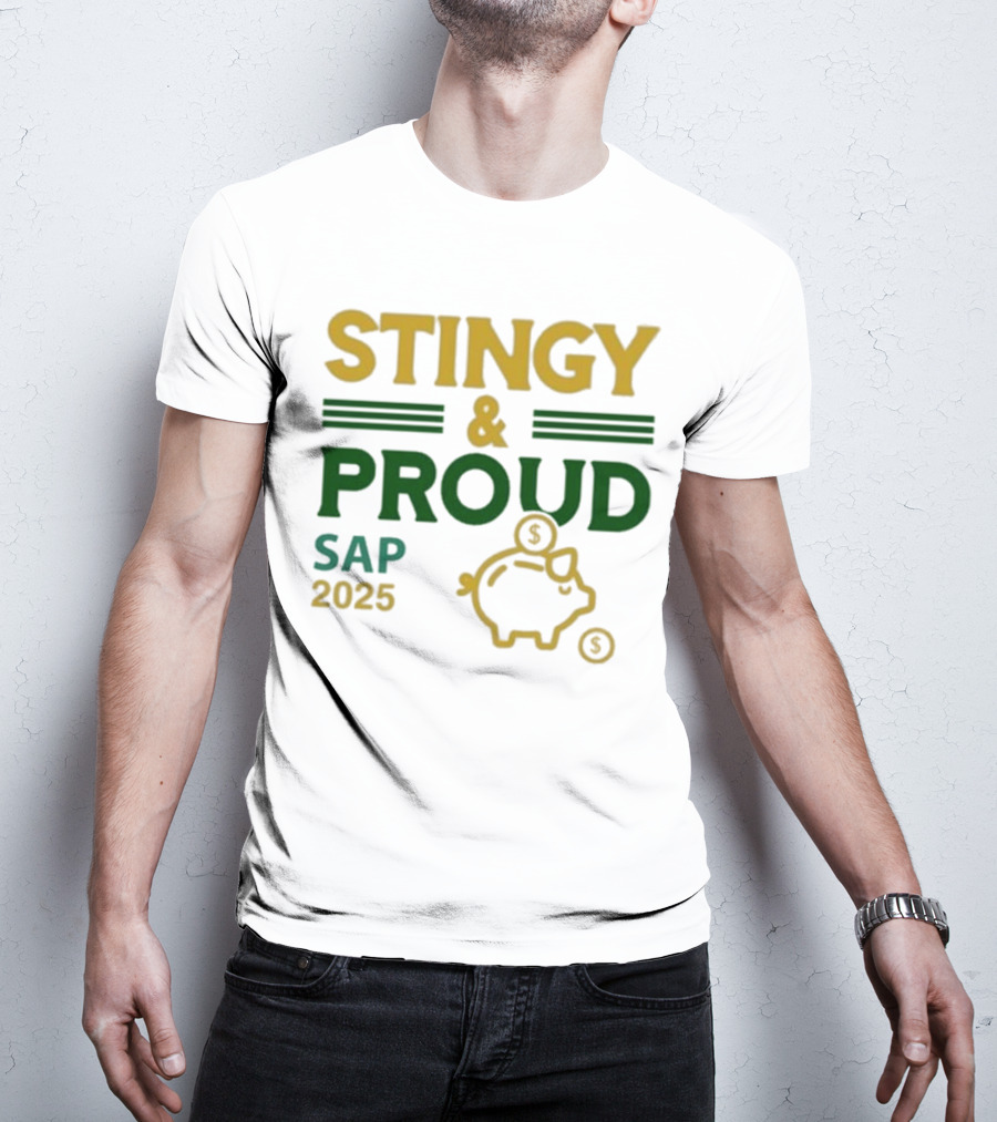 Stingy & Proud SAP 2025 Piggy Bank Dollar Sign T-Shirt