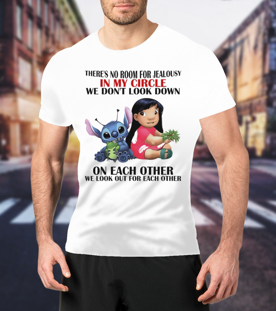 Lilo And Stitch There's No Room For Jealousy In My Circle We Look Out For Each Other T-Shirt