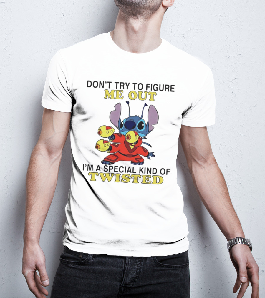 Stitch Don't Try To Figure Me Out I'm A Special Kind Of Twisted T-Shirt