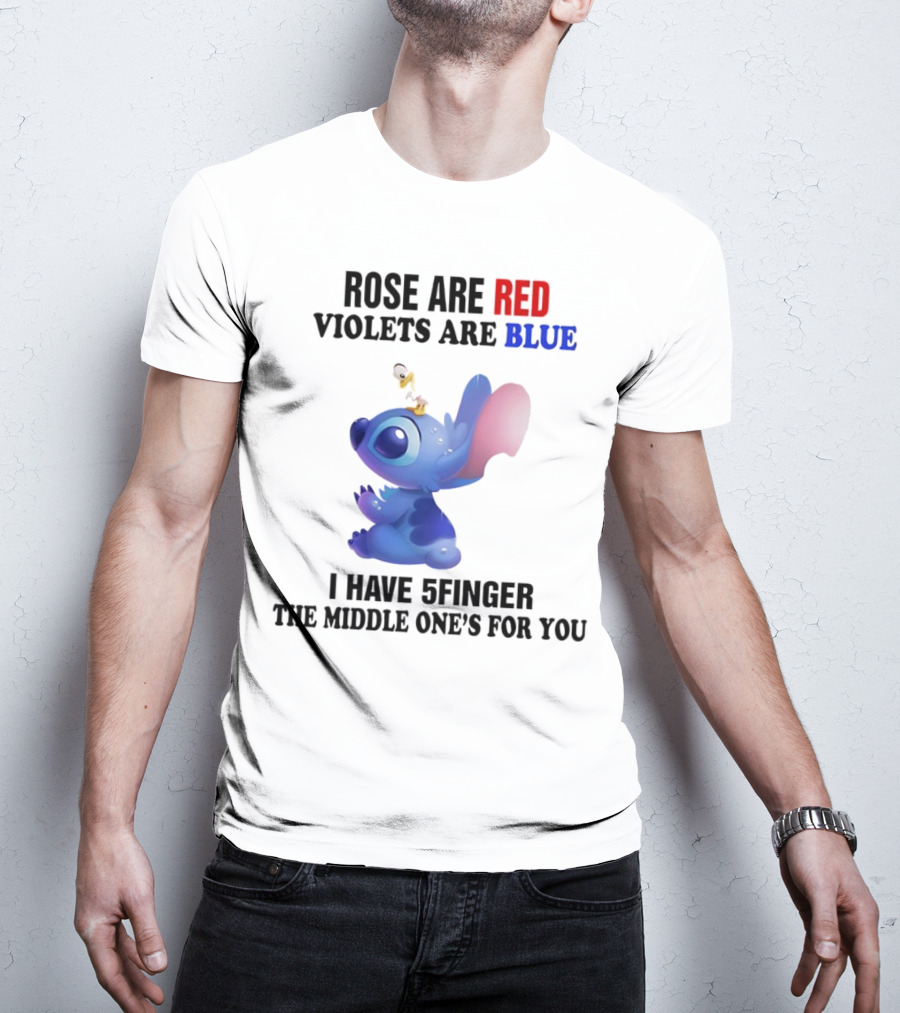 Rose Are Red Violets Are Blue Stitch 5 Finger Middle One's For You T-Shirt