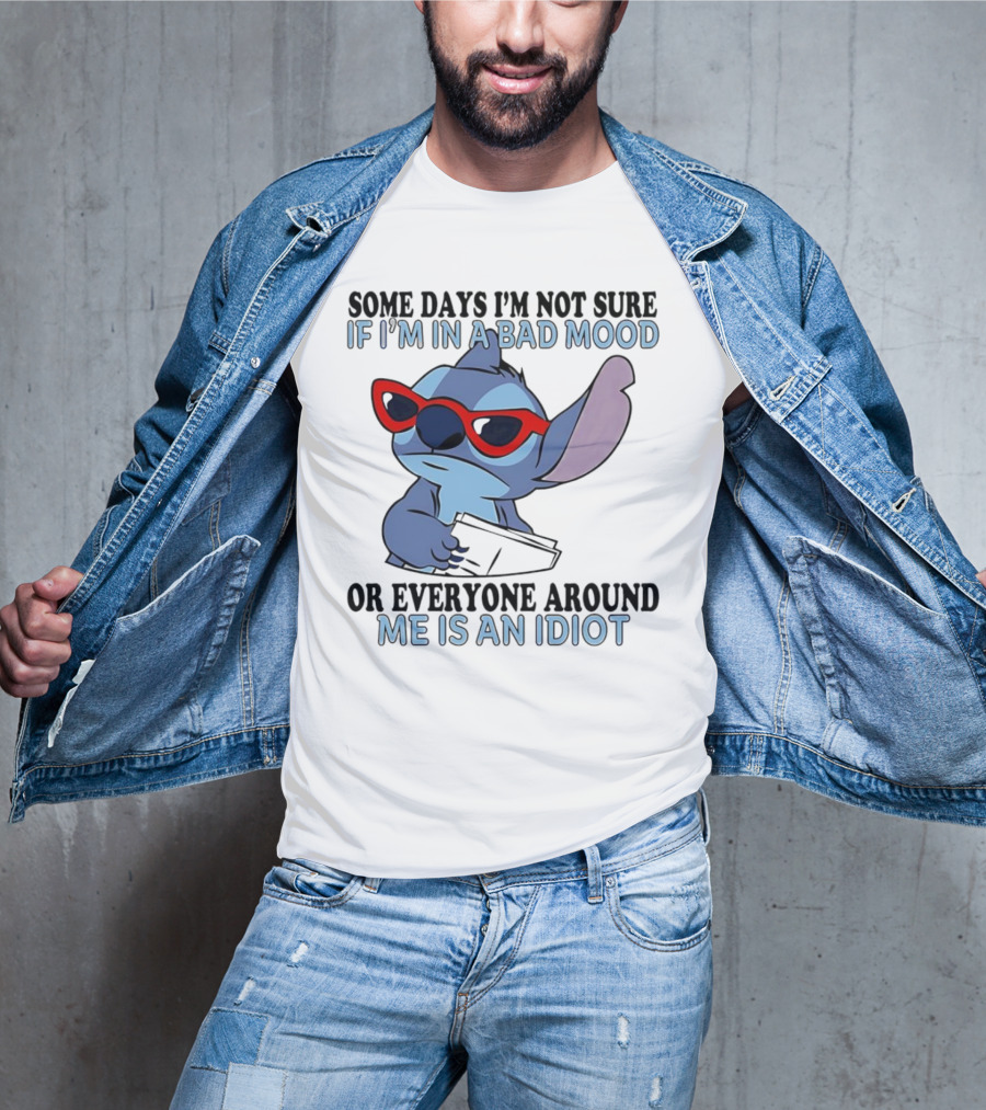 Stitch Some Days I’m Not Sure If I’m In A Bad Mood Or Everyone Around Me Is An Idiot Red Sunglasses T-Shirt