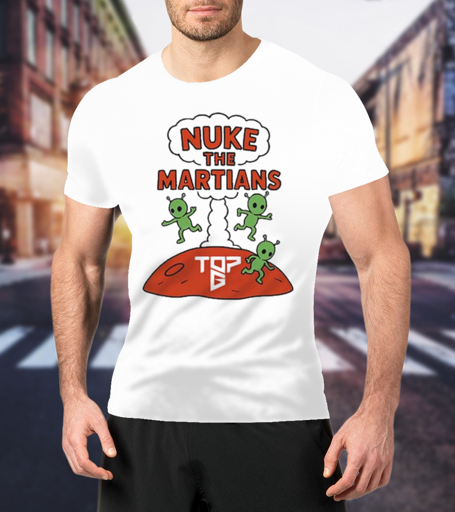 Nuke The Martians Top G Alien Animation T-Shirt