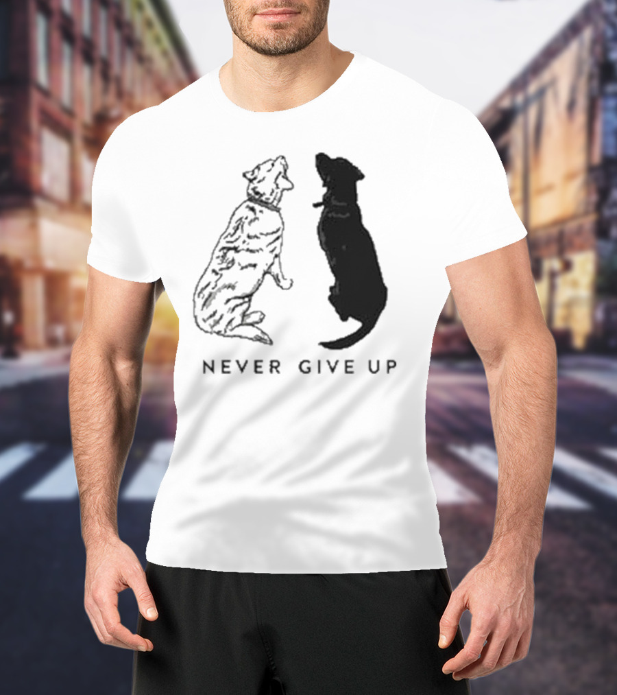 Never Give Up Dog Silhouettes Tors T-Shirt
