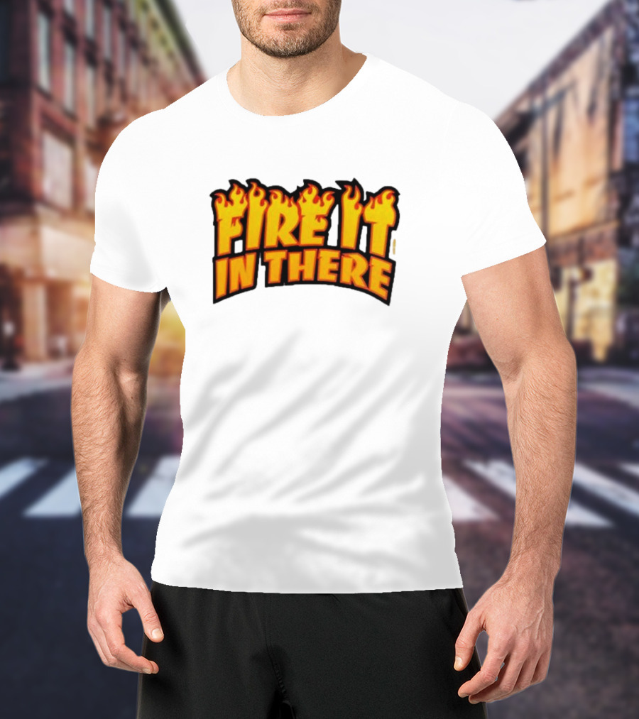 Fire It In There Vegas Matt Flames Design T-Shirt