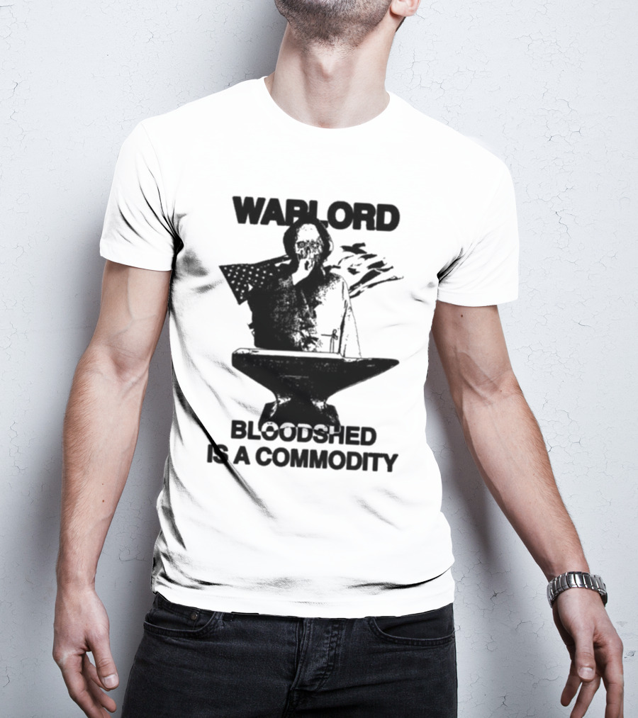 Warlord Bloodshed Is A Commodity Anvil Warrior T-Shirt