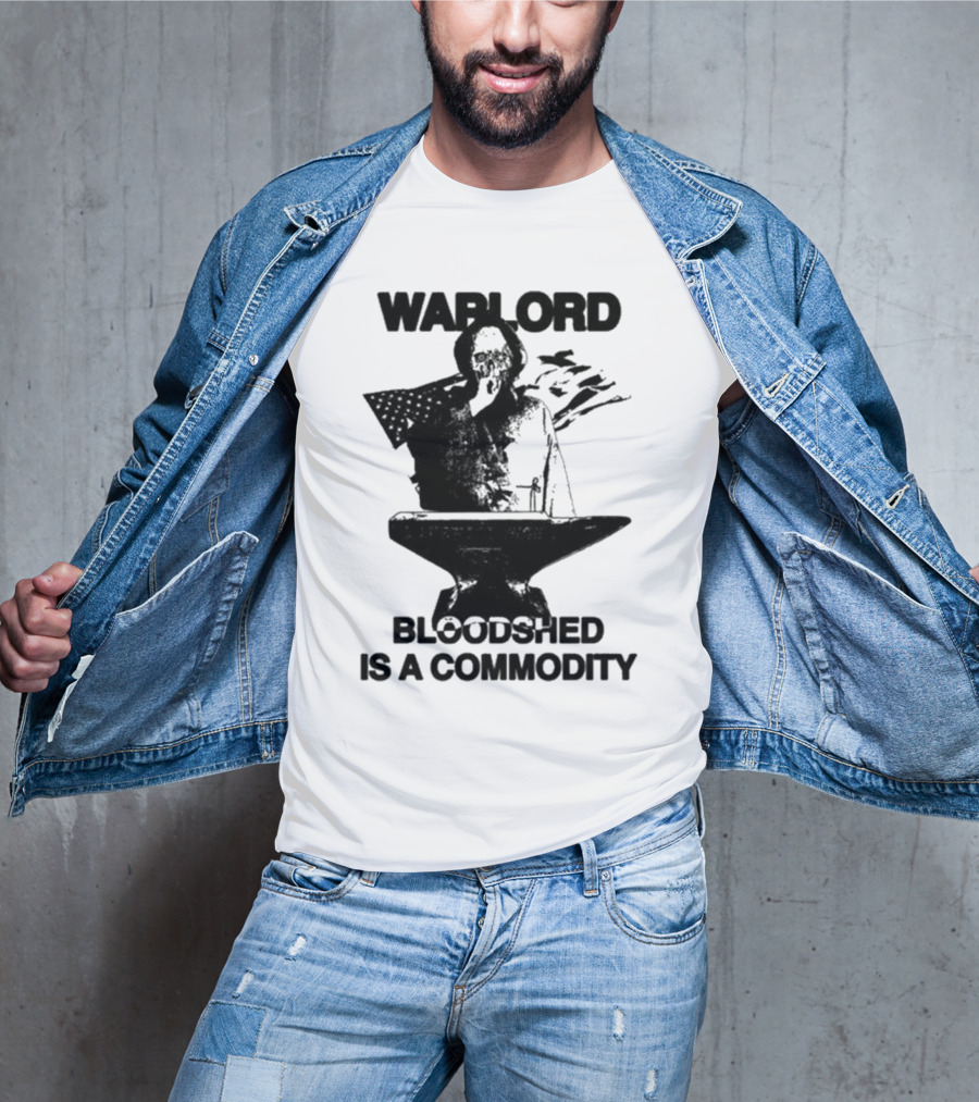 Warlord Bloodshed Is A Commodity Anvil Warrior T-Shirt