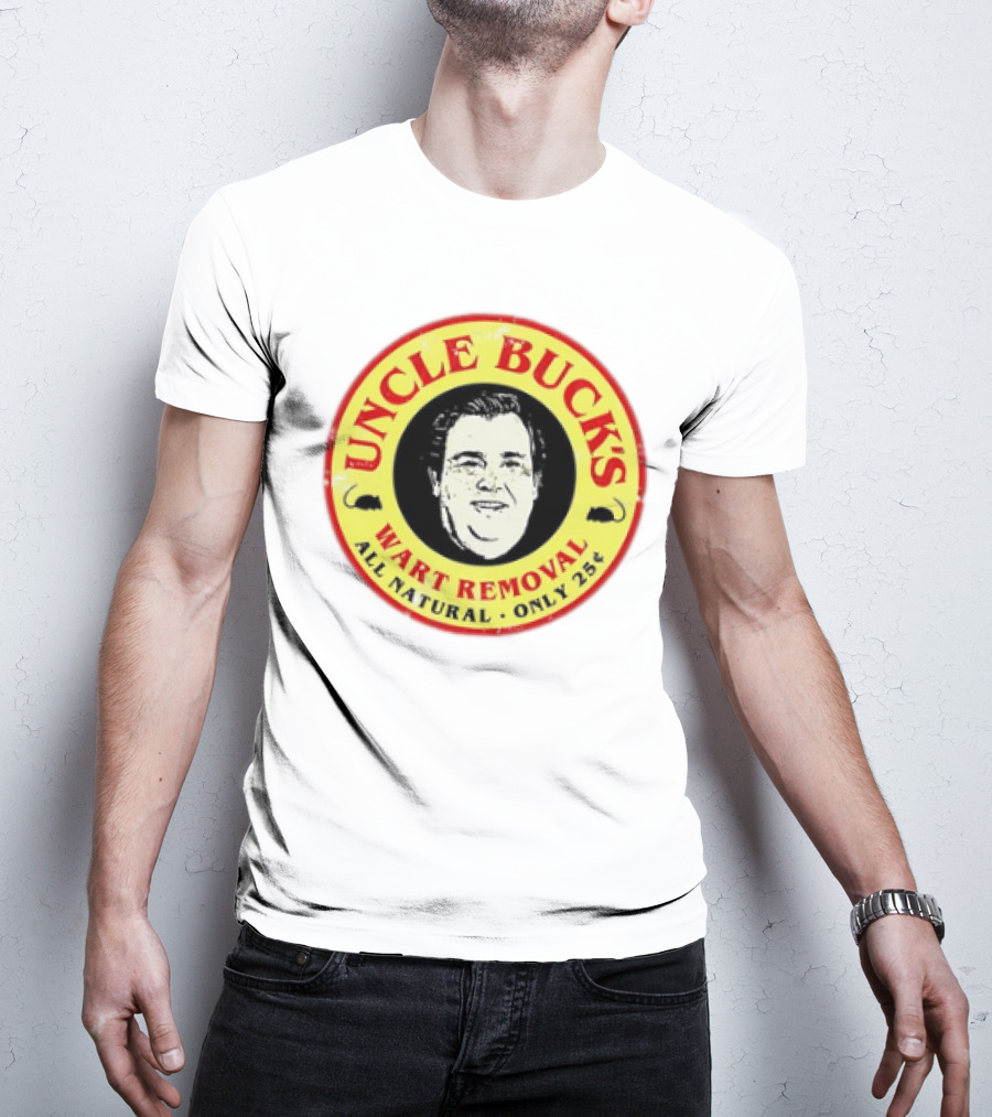 Uncle Buck's Wart Removal All Natural Only 25 Cents T-Shirt