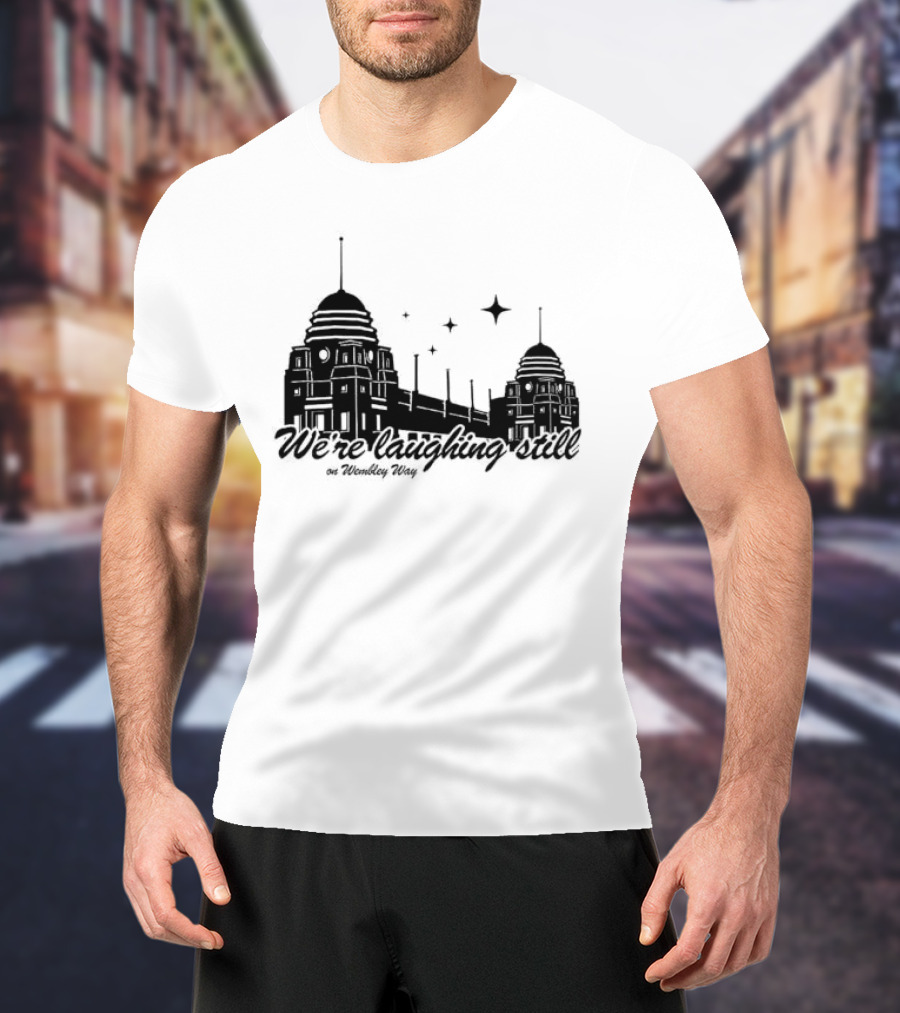 We’re Laughing Still On Wembley Way Liverpool Football Enthusiasts T-Shirt