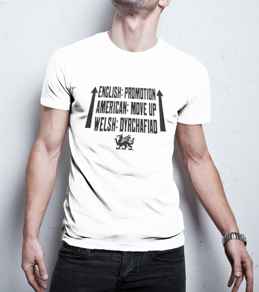 English Promotion American Move Up Welsh Dyrchafiad Wrexham Afc Promotion T-Shirt