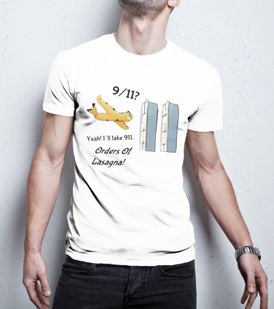 Yeah I'll Take 911 Orders Of Lasagna With Garfield And Pasta Twin Towers T-Shirt