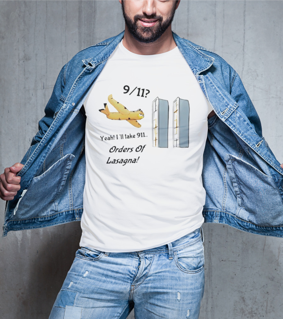 Yeah I'll Take 911 Orders Of Lasagna With Garfield And Pasta Twin Towers T-Shirt