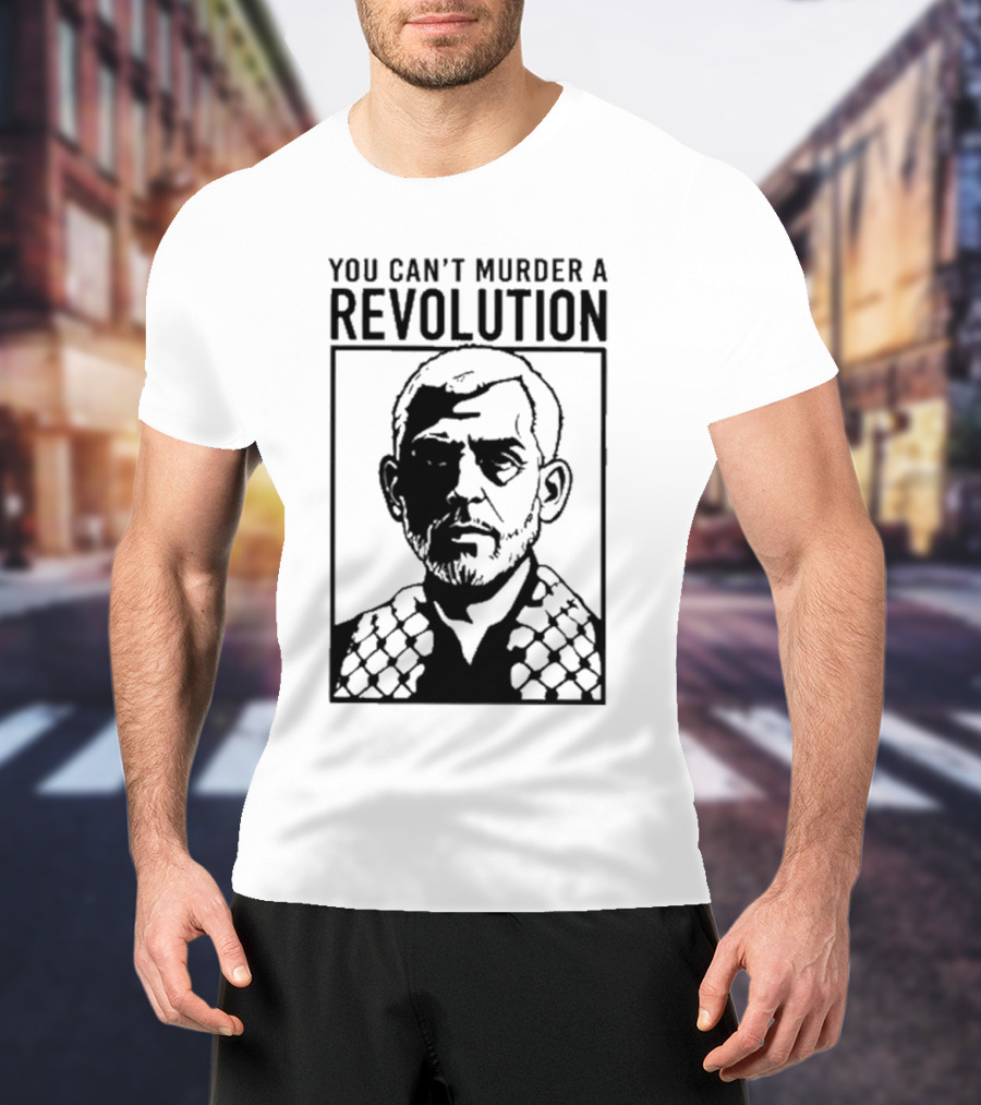 You Can’t Murder A Revolution Fist Symbol Iconic Protest Message T-Shirt