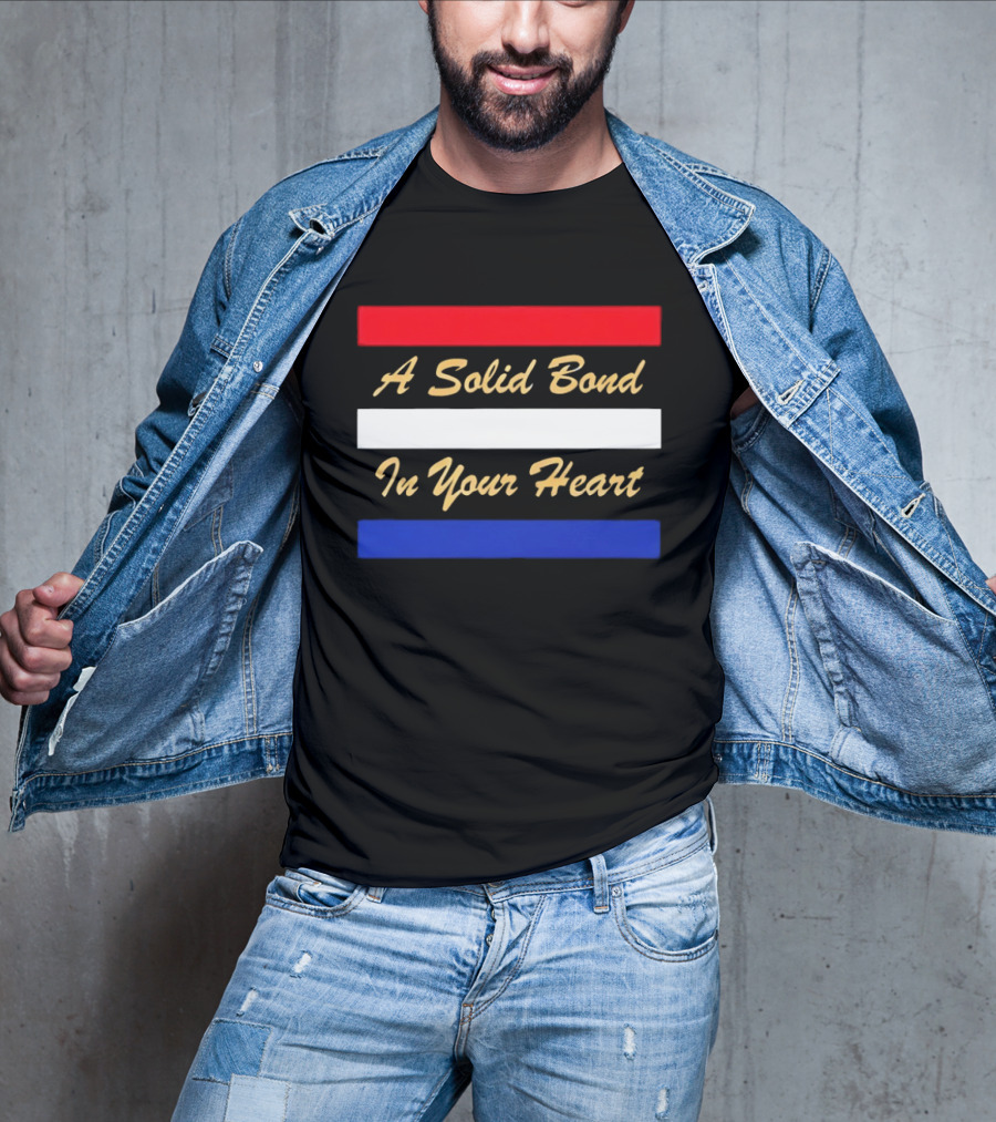 A Solid Bond In Your Heart Red White Blue Stripes T-Shirt