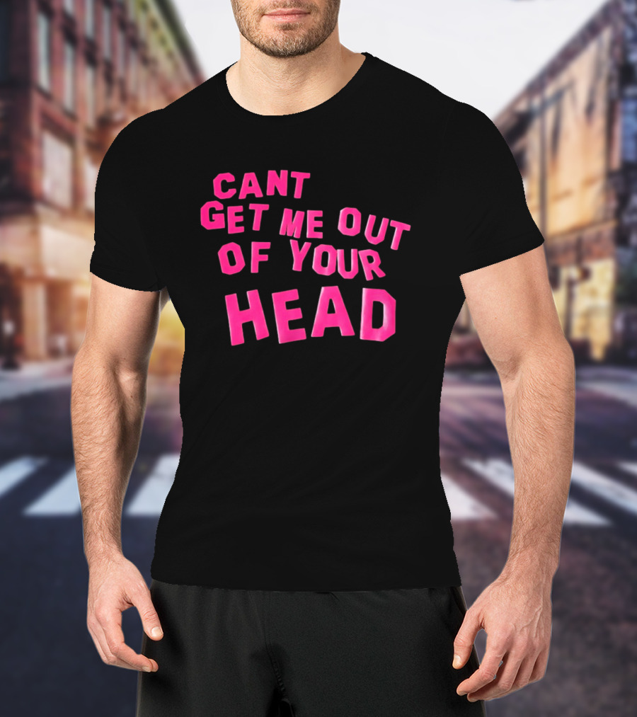 Can't Get Me Out Of Your Head Pink Block Letters T-Shirt