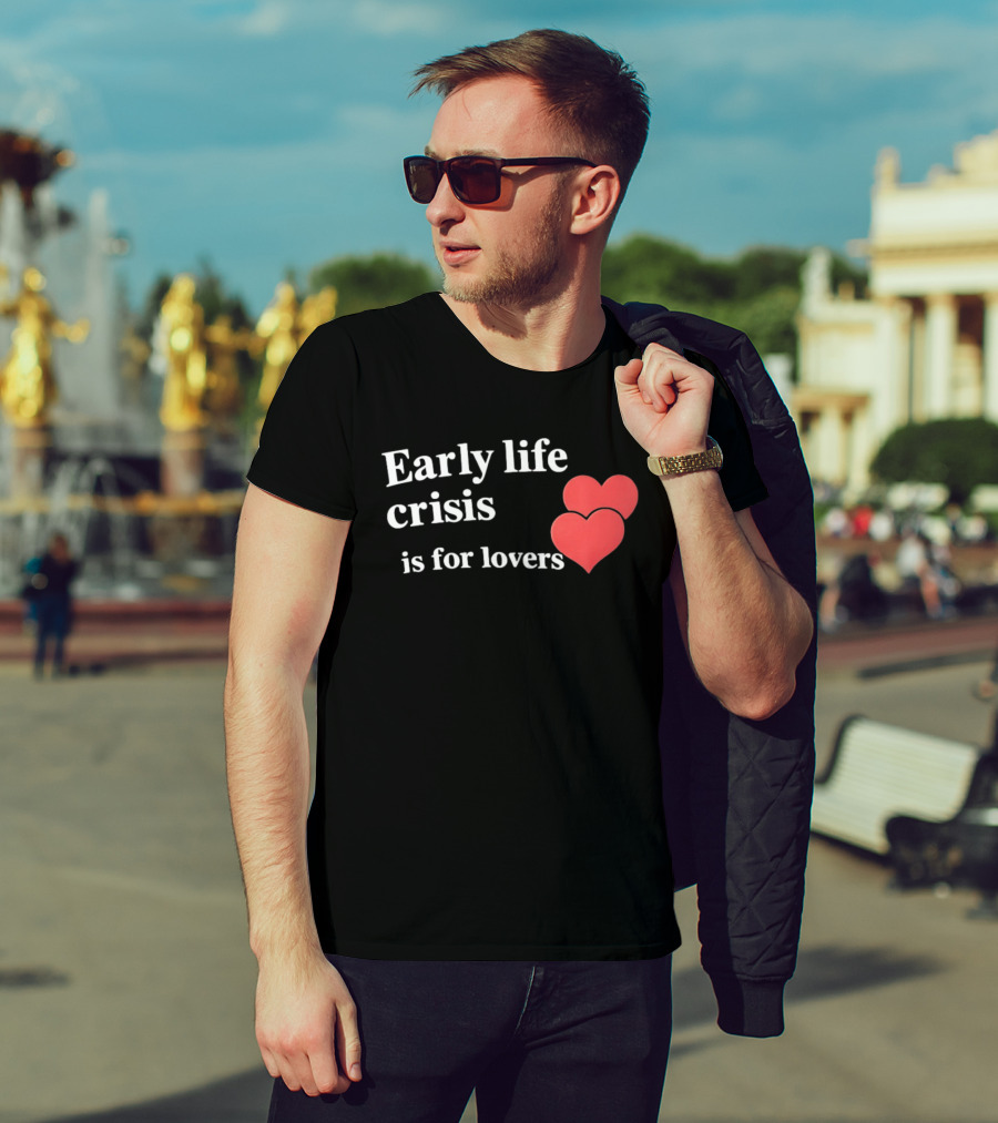 Early Life Crisis Is For Lovers Red Hearts T-Shirt