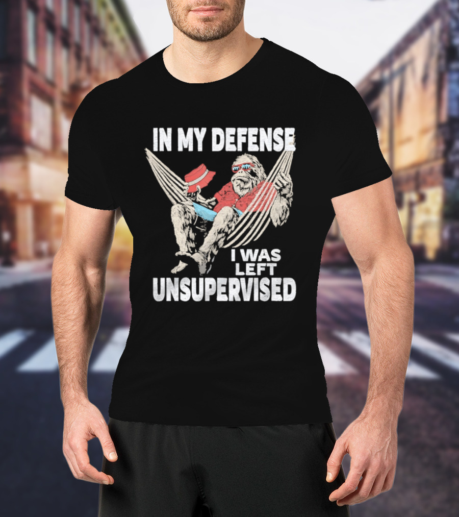 Bigfoot Relaxing In Hammock In My Defense I Was Left Unsupervised T-Shirt